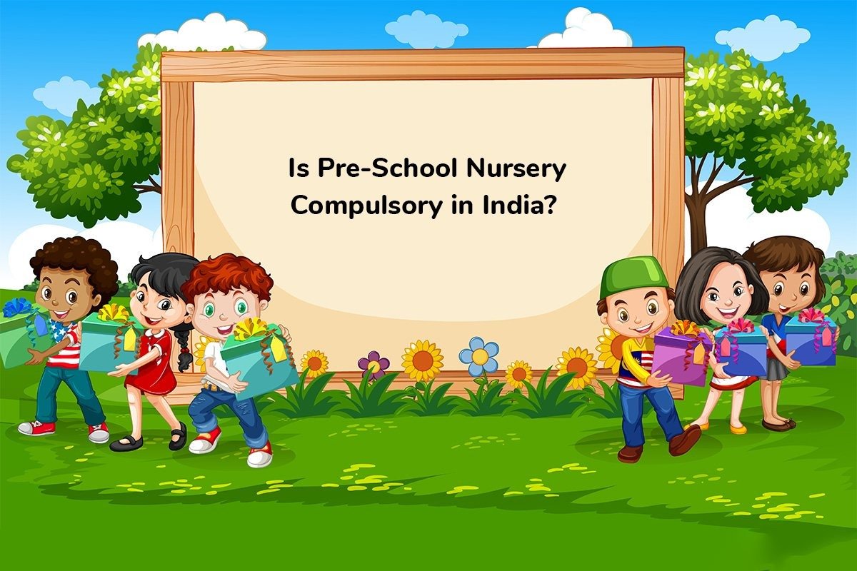 Is Pre-School Nursery Compulsory in India
