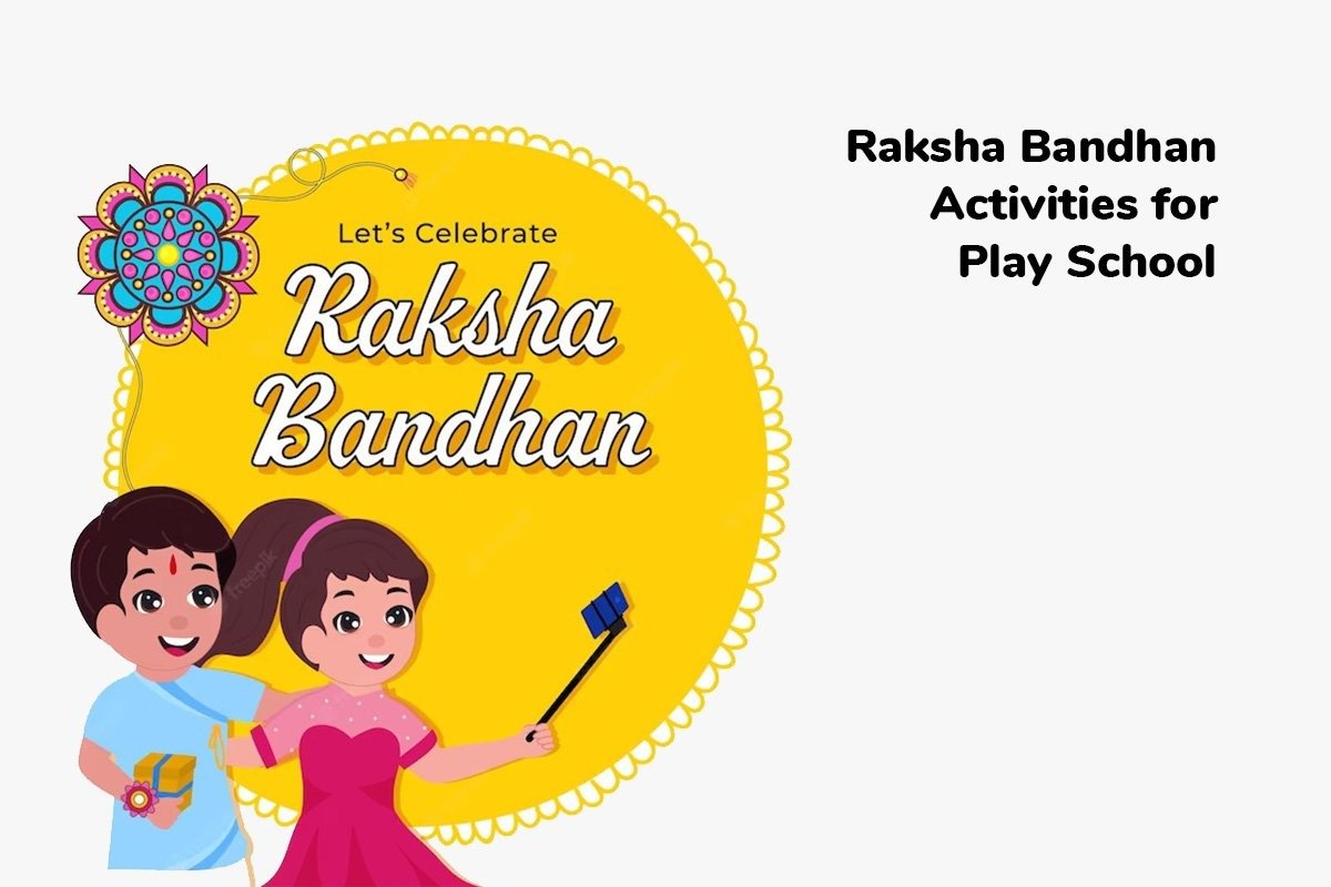 Raksha Bandhan Activities for Play School