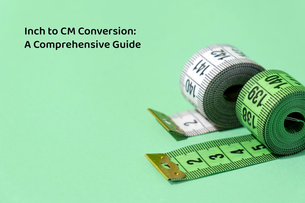 Inch to CM Conversion Guide