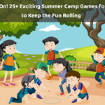 Game On! 25+ Exciting Summer Camp Games for Kids to Keep the Fun Rolling