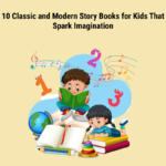 10 Classic and Modern Story Books for Kids That Spark Imagination
