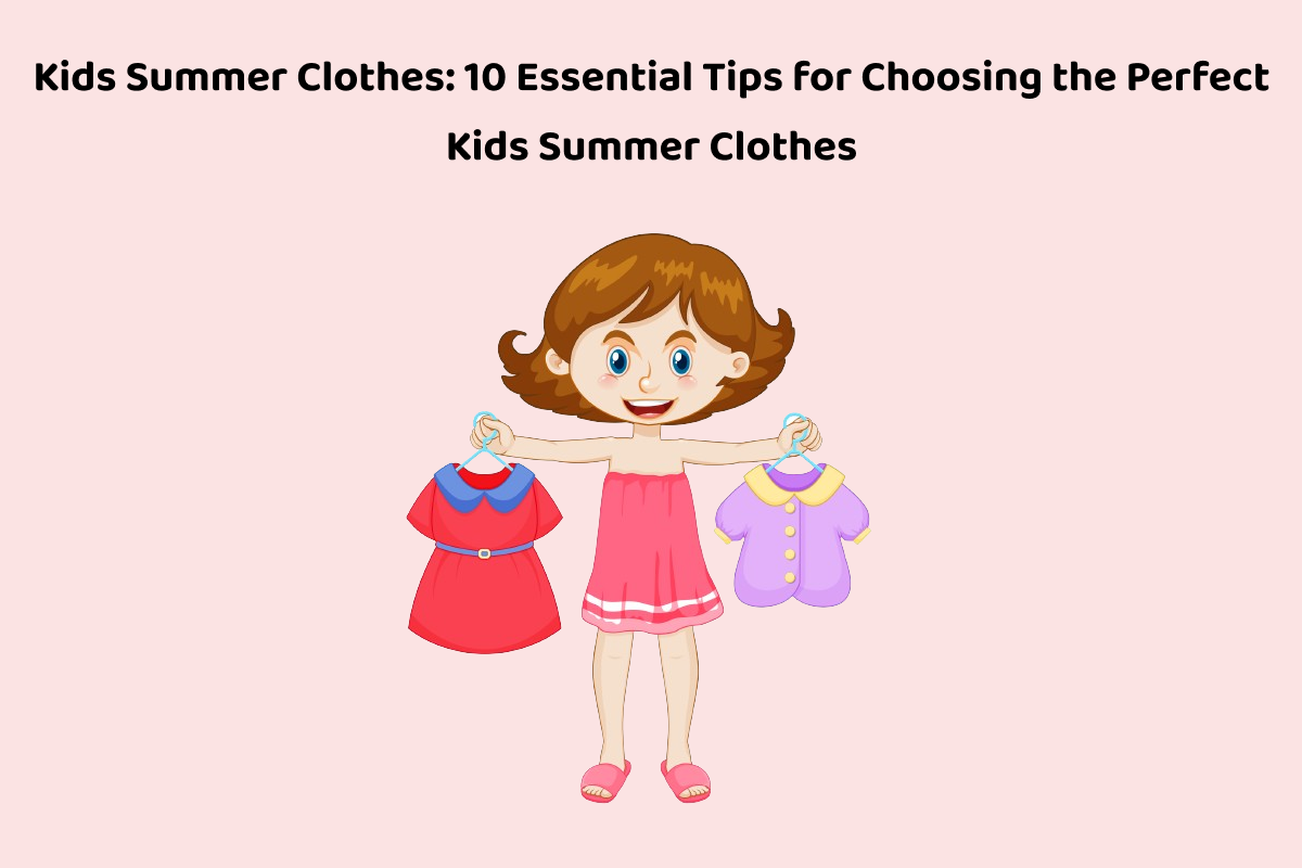 Kids Summer Clothes Tips