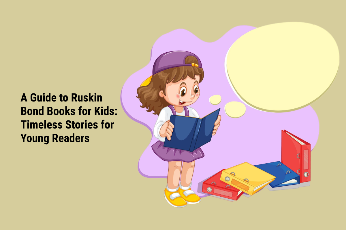 A Guide to Ruskin Bond Books for Kids