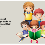 Top 10 General Knowledge Books for Kids to Expand Their Horizons