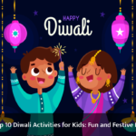 Top 10 Diwali Activities for Kids: Fun and Festive Ideas