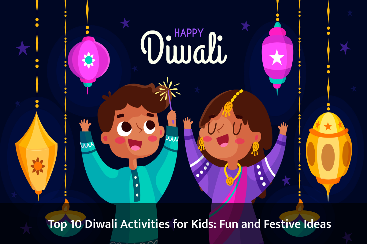 Top 10 Diwali Activities for Kids