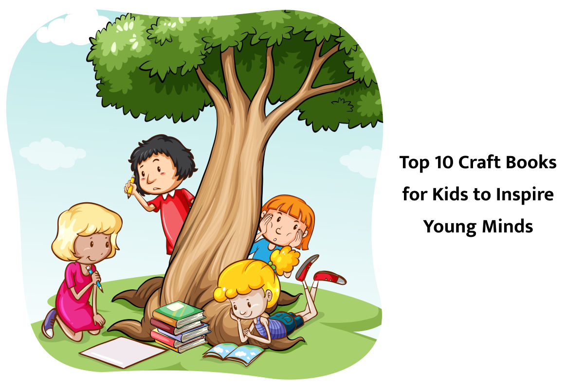 Top 10 Craft Books for Kids