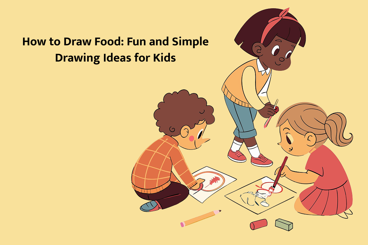 How to Draw Food: Easy Step-by-Step Guide for Kids