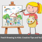 How to Teach Drawing to Kids: Creative Tips and Techniques